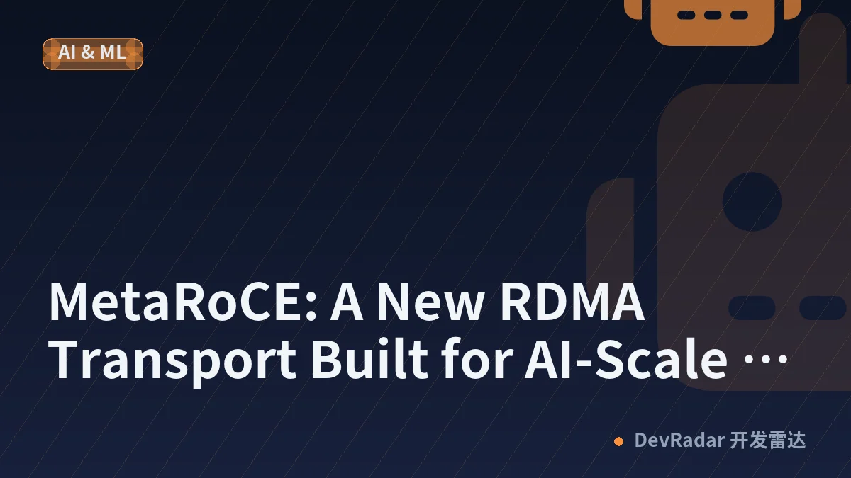 MetaRoCE: A New RDMA Transport Built for AI-Scale Ethernet