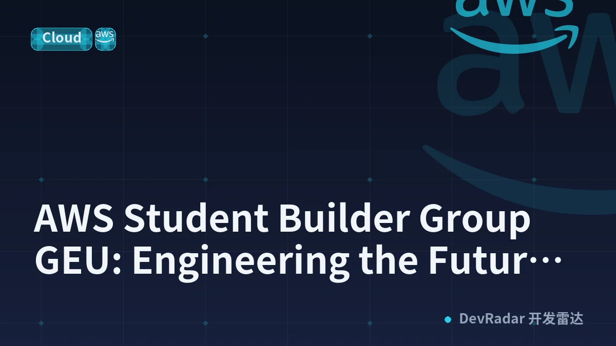 AWS Student Builder Group GEU: Engineering the Future Through Cloud, AI, and Innovation