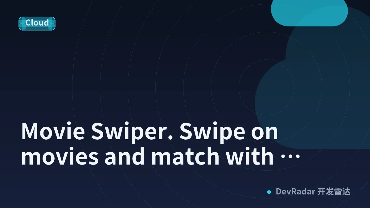 Movie Swiper. Swipe on movies and match with friends. [Showoff Saturday]