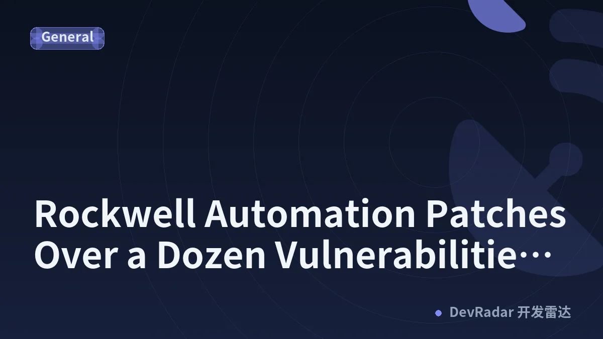 Rockwell Automation Patches Over a Dozen Vulnerabilities Across Products