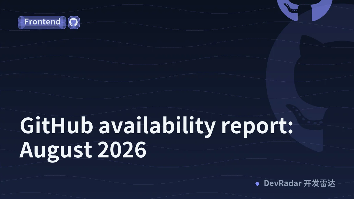 GitHub availability report: August 2026