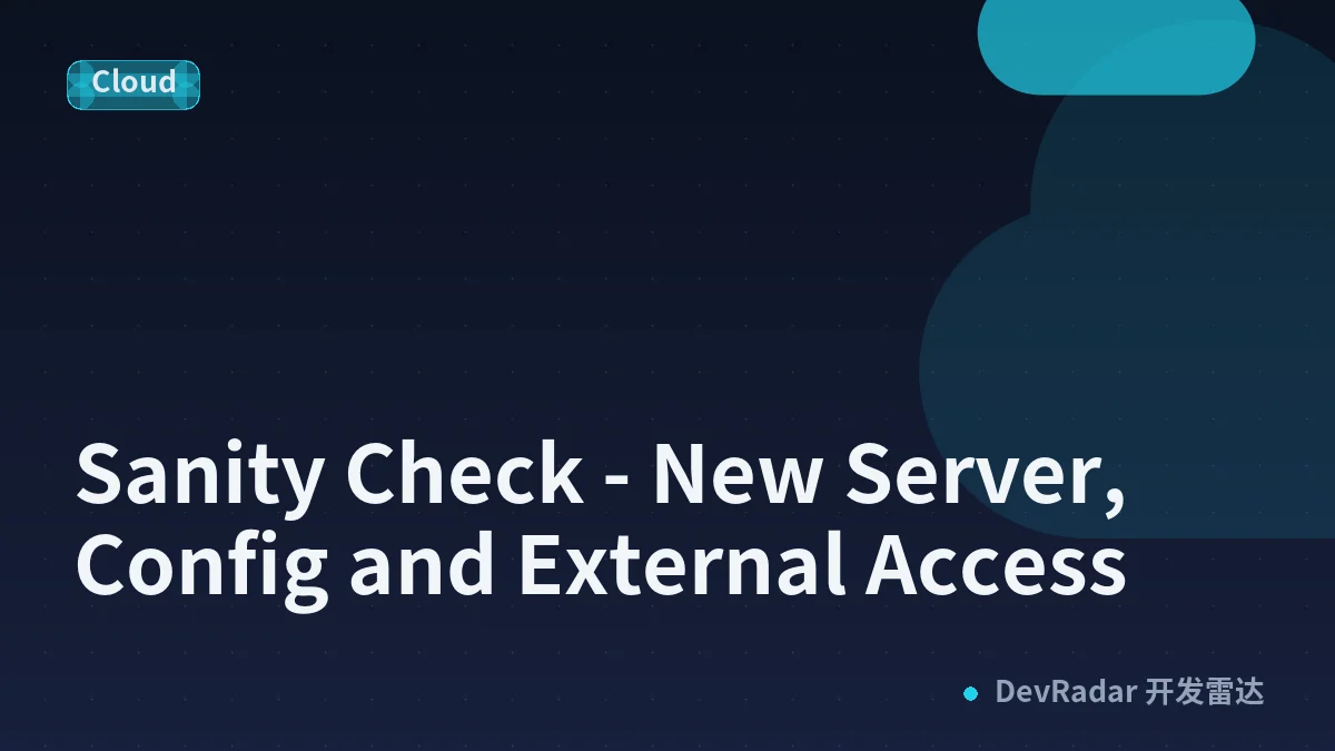 Sanity Check - New Server, Config and External Access