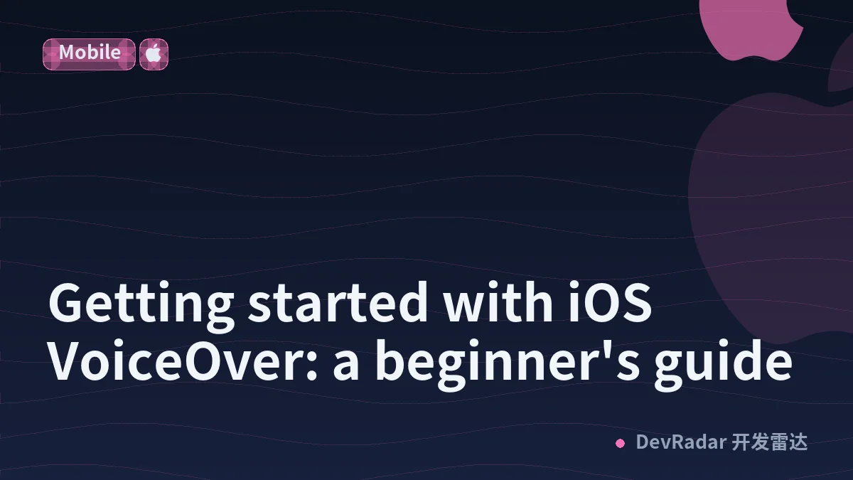 Getting started with iOS VoiceOver: a beginner's guide