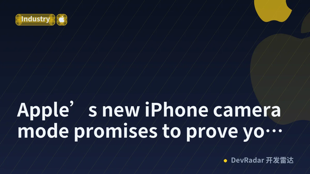 Apple’s new iPhone camera mode promises to prove your photo isn’t AI