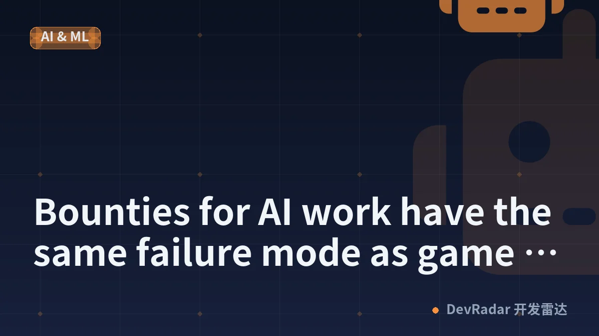 Bounties for AI work have the same failure mode as game economies