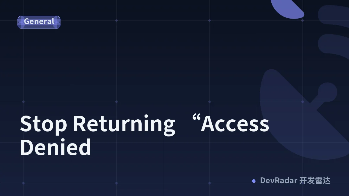 Stop Returning “Access Denied”