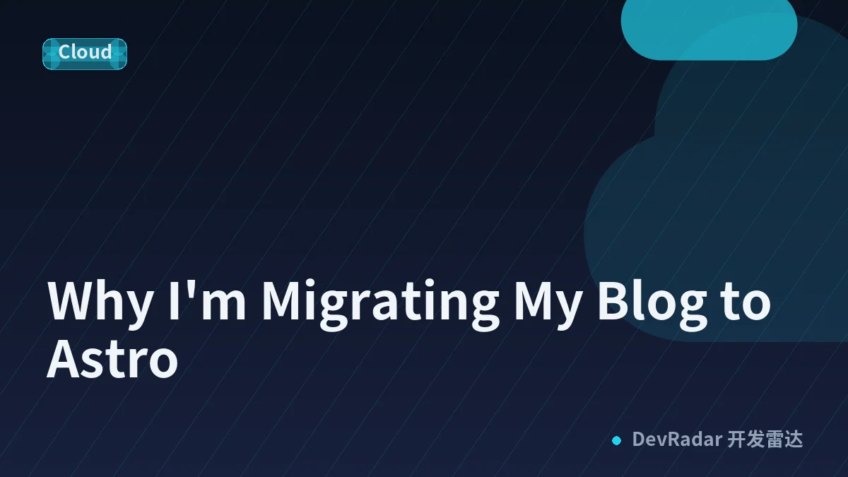 Why I'm Migrating My Blog to Astro