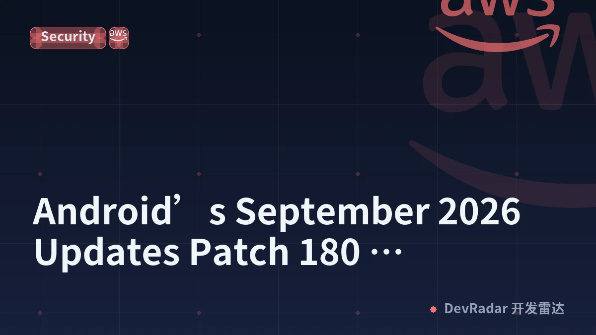 Android’s September 2026 Updates Patch 180 Vulnerabilities