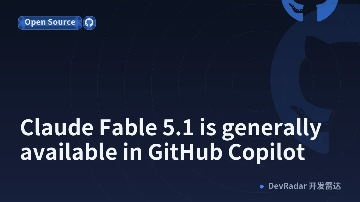 Claude Fable 5.1 is generally available in GitHub Copilot