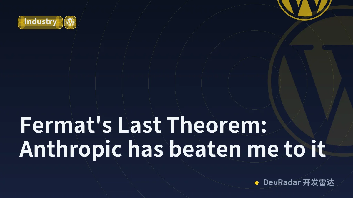 Fermat's Last Theorem: Anthropic has beaten me to it