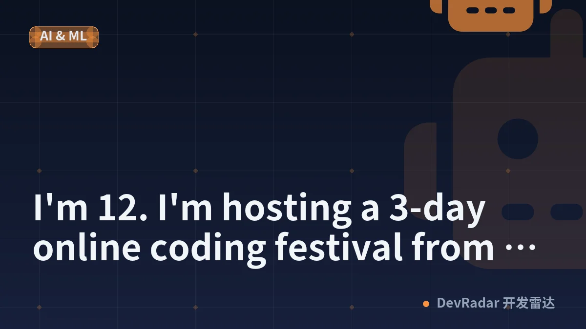 I'm 12. I'm hosting a 3-day online coding festival from my phone. Here's the schedule.