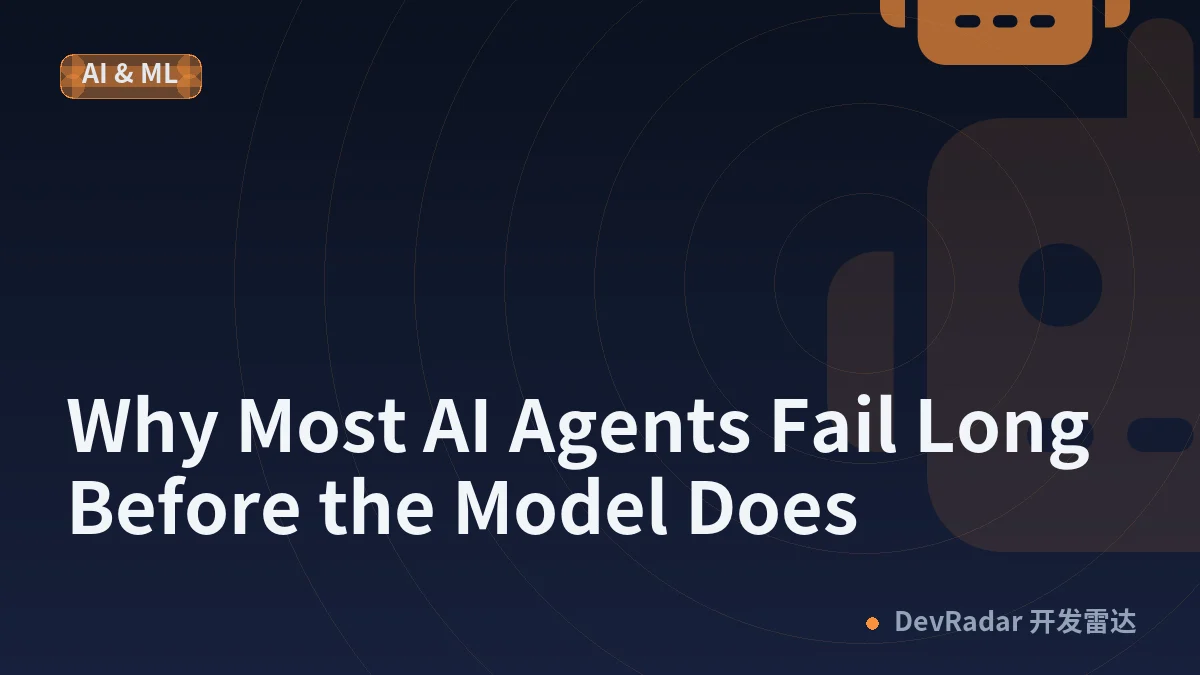 Why Most AI Agents Fail Long Before the Model Does