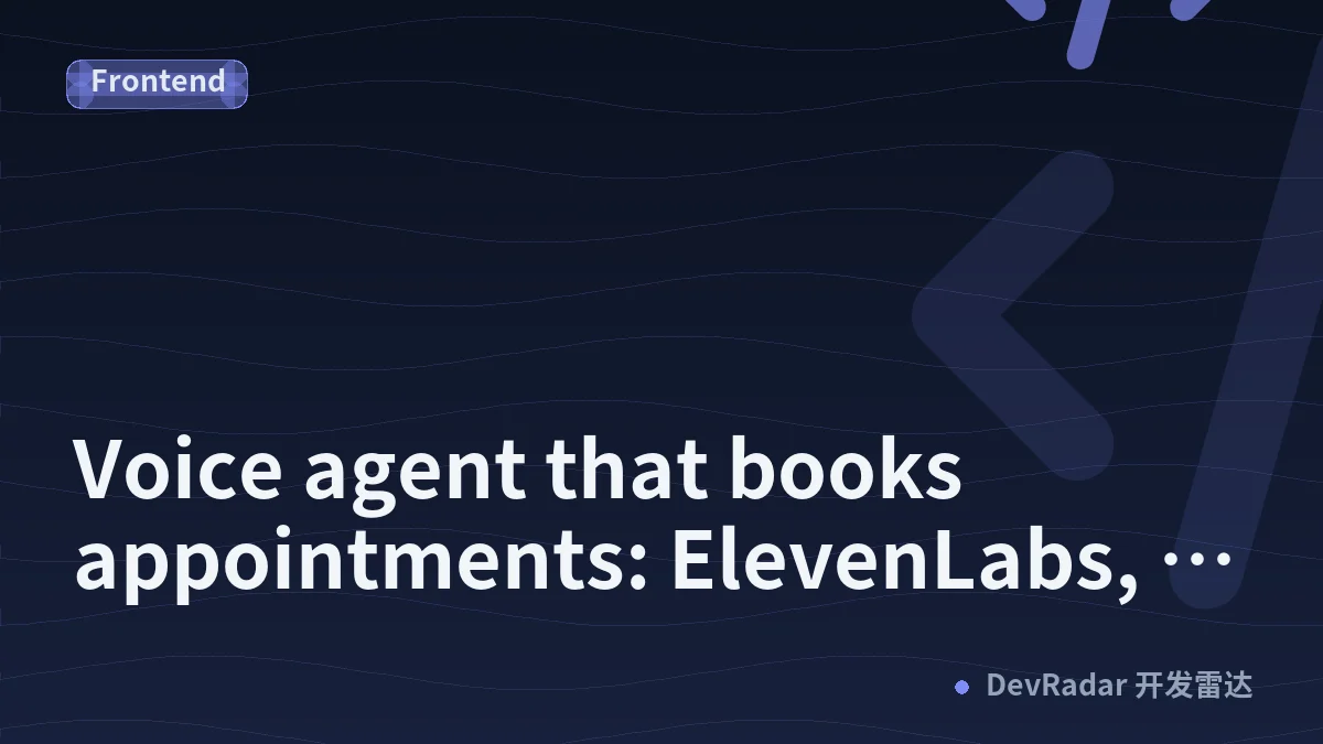 Voice agent that books appointments: ElevenLabs, Cal.com and a backend that never lets the model guess
