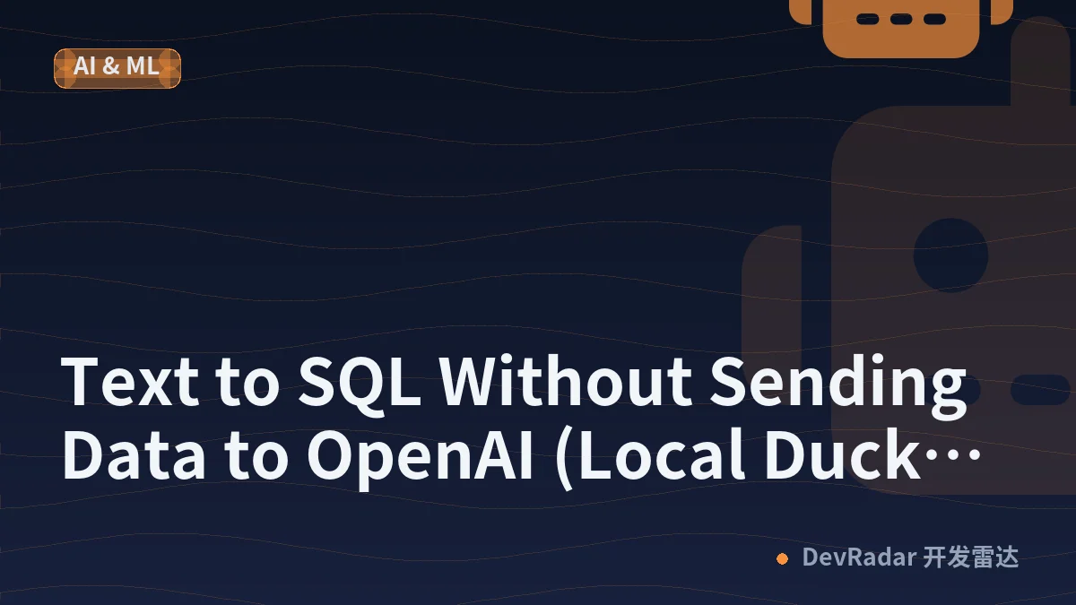 Text to SQL Without Sending Data to OpenAI (Local DuckDB &amp; Ollama Setup)