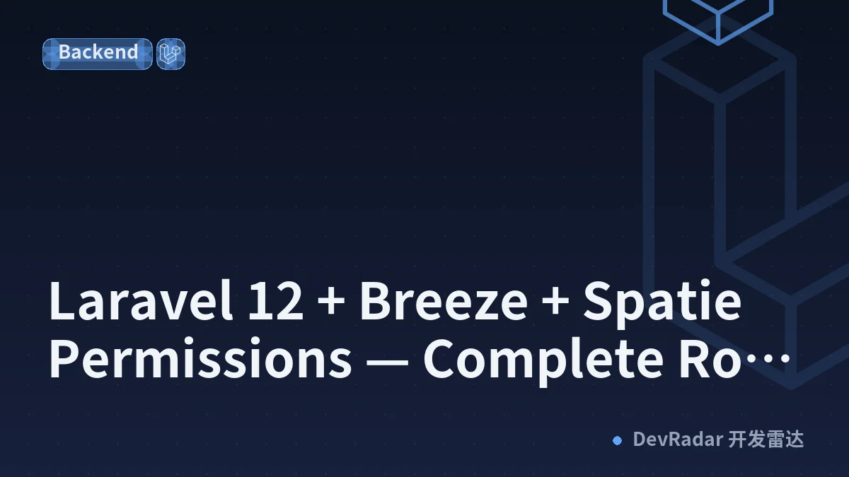 Laravel 12 + Breeze + Spatie Permissions — Complete Role &amp; Permission Setup