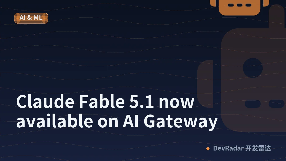 Claude Fable 5.1 now available on AI Gateway
