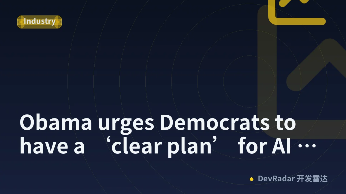 Obama urges Democrats to have a ‘clear plan’ for AI safeguards