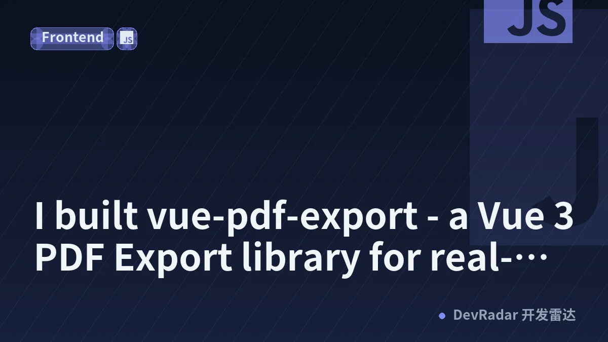 I built vue-pdf-export - a Vue 3 PDF Export library for real-world browser apps