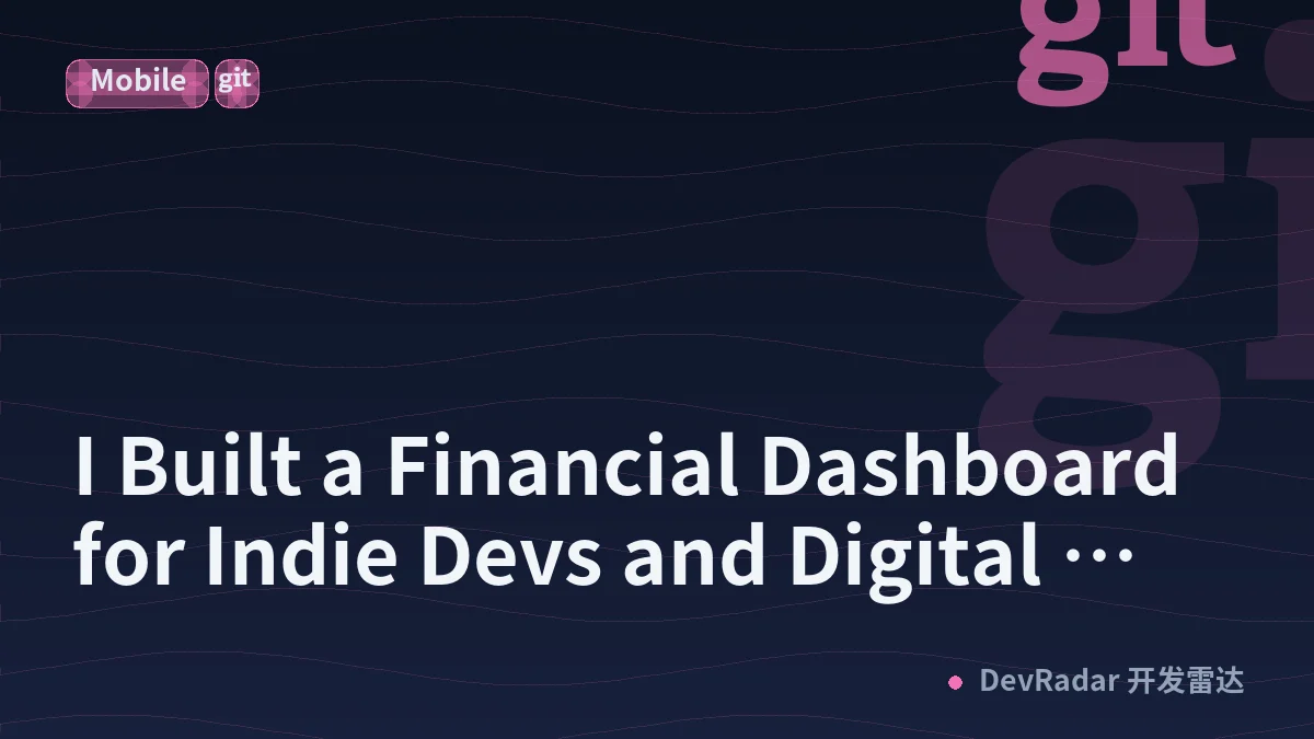 I Built a Financial Dashboard for Indie Devs and Digital Creators and It is Free