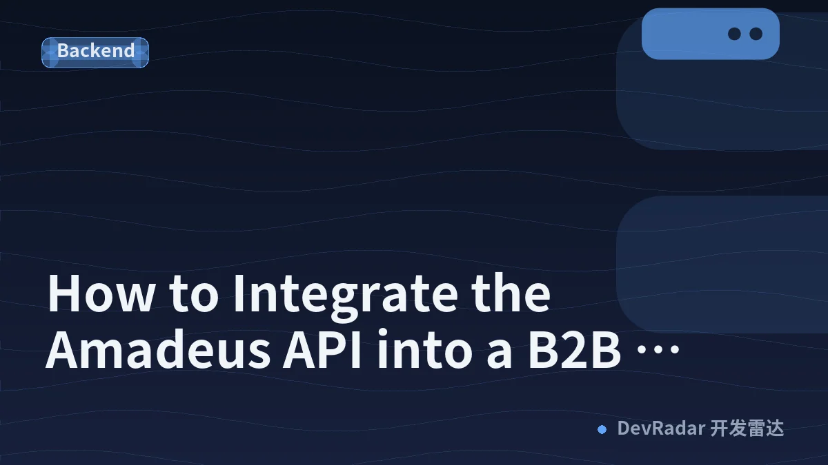 How to Integrate the Amadeus API into a B2B Travel Portal