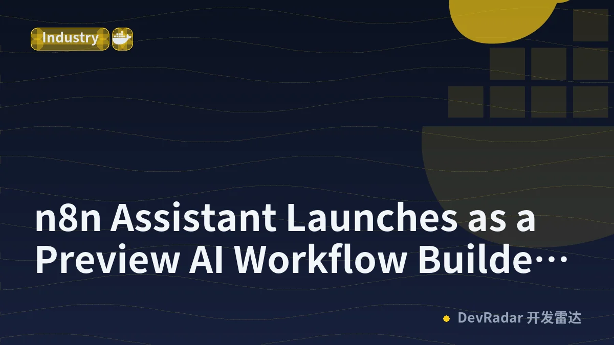 n8n Assistant Launches as a Preview AI Workflow Builder for Cloud and Docker Users