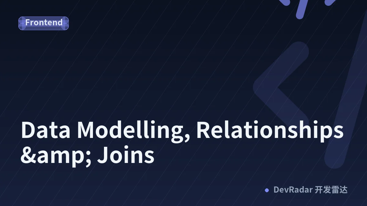 Data Modelling, Relationships &amp; Joins