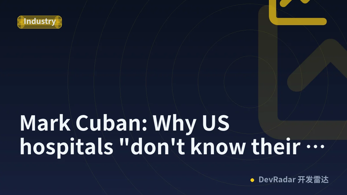 Mark Cuban: Why US hospitals "don't know their costs"
