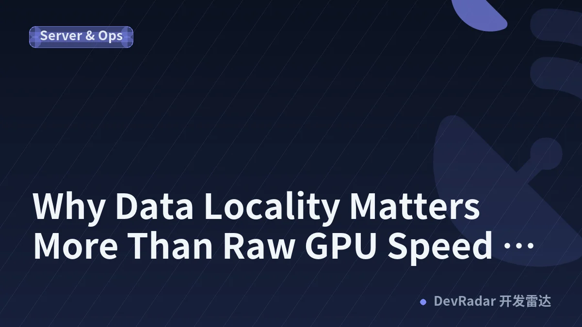 Why Data Locality Matters More Than Raw GPU Speed for RAG