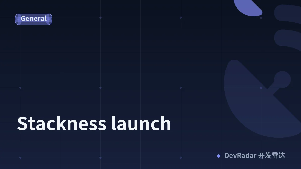 Stackness launch