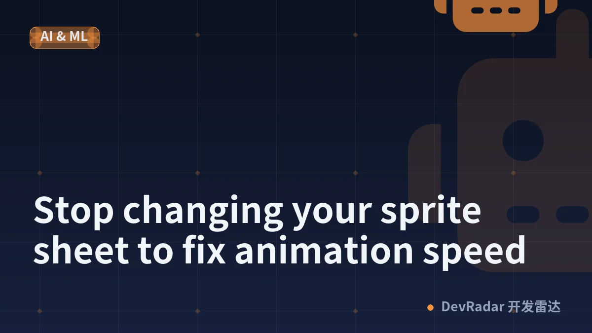 Stop changing your sprite sheet to fix animation speed