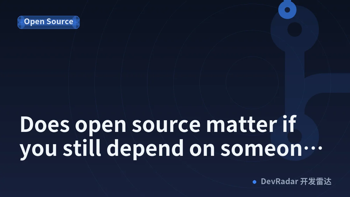 Does open source matter if you still depend on someone else’s infrastructure?