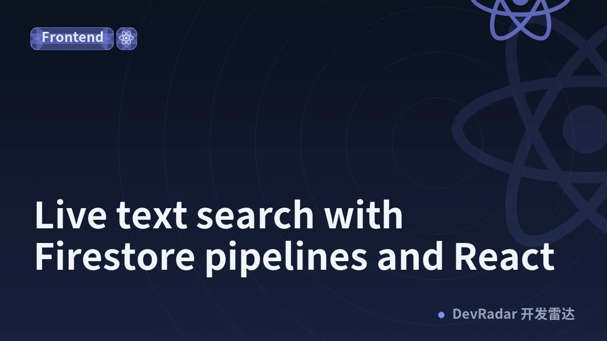 Live text search with Firestore pipelines and React