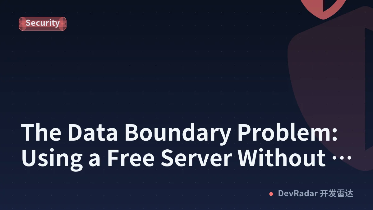 The Data Boundary Problem: Using a Free Server Without Leaking Your Prompts