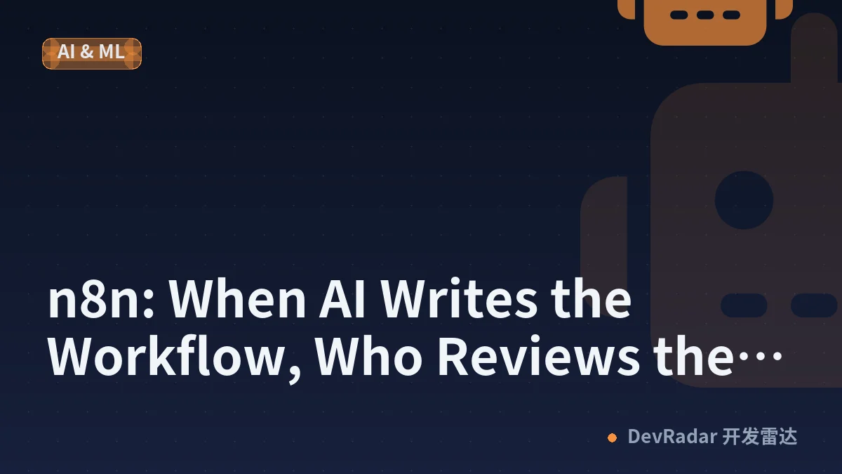 n8n: When AI Writes the Workflow, Who Reviews the Workflow?
