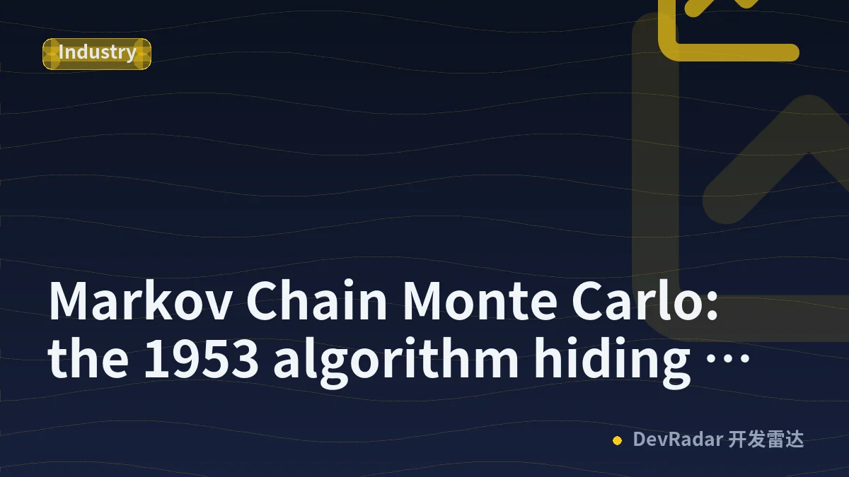 Markov Chain Monte Carlo: the 1953 algorithm hiding under modern AI