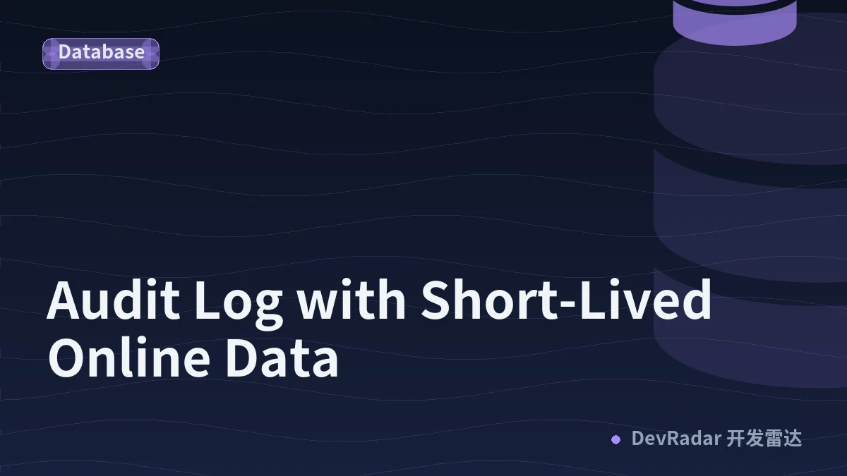 Audit Log with Short-Lived Online Data