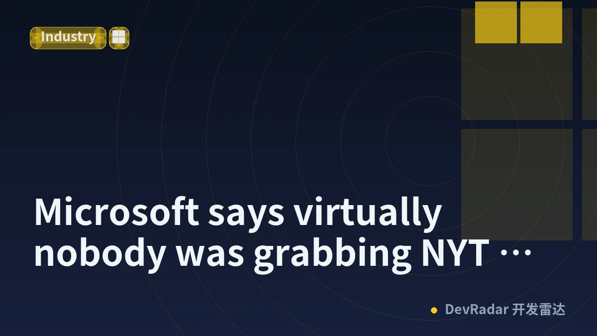 Microsoft says virtually nobody was grabbing NYT articles through its chatbot