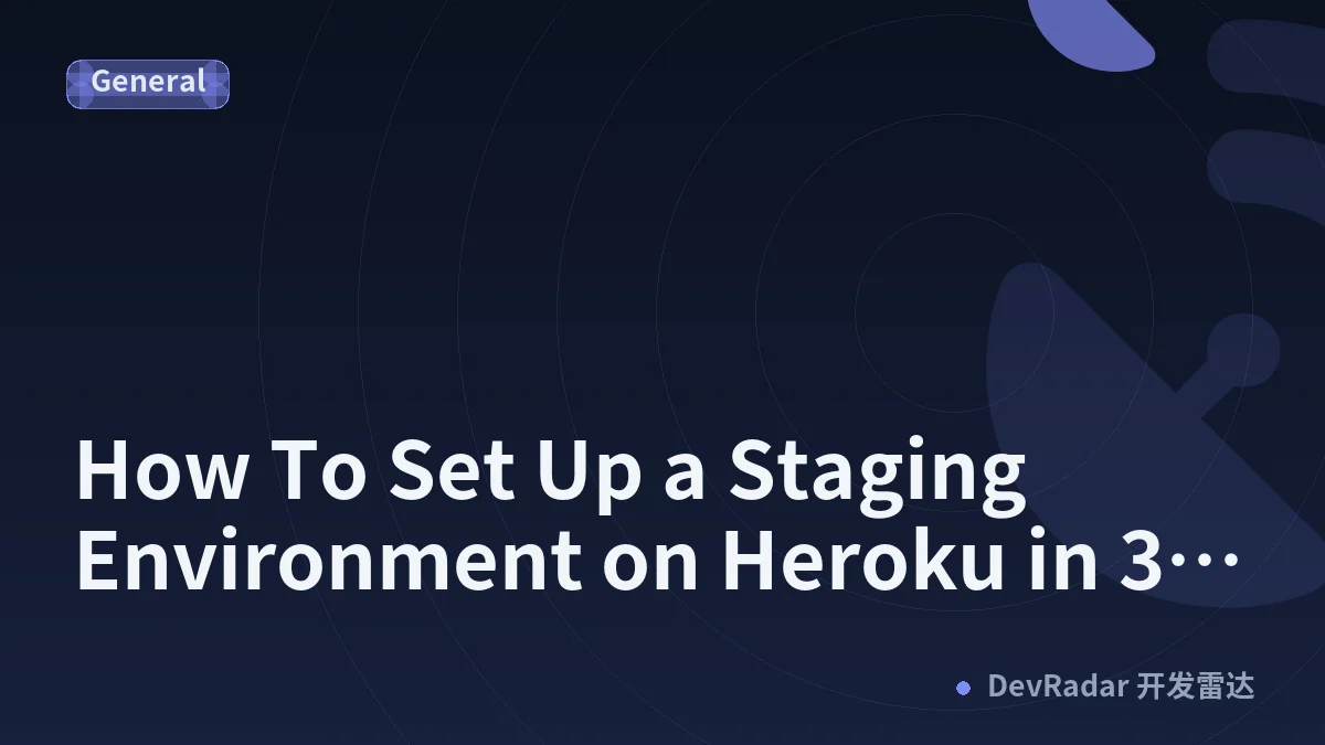 How To Set Up a Staging Environment on Heroku in 3 Easy Steps