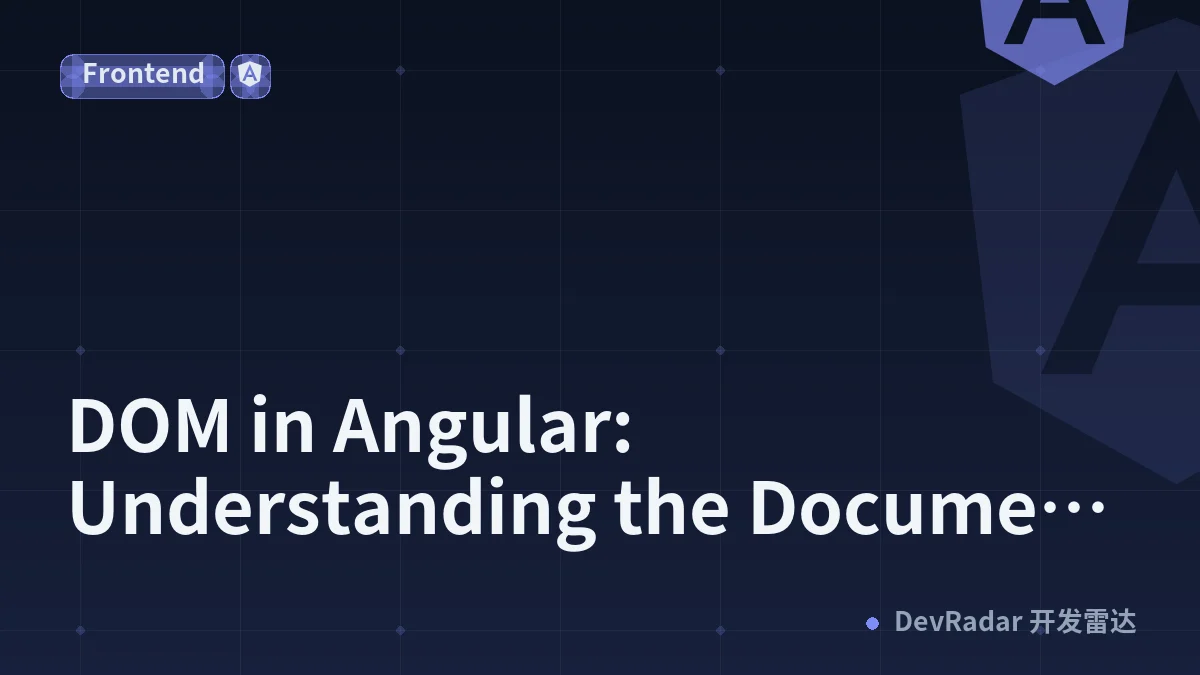 DOM in Angular: Understanding the Document Object Model with Practical Examples