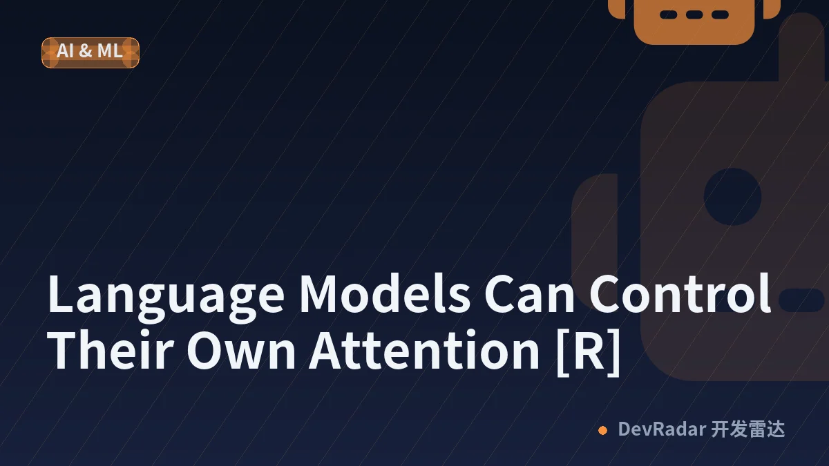 Language Models Can Control Their Own Attention [R]