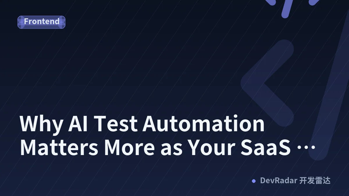 Why AI Test Automation Matters More as Your SaaS Codebase Grows