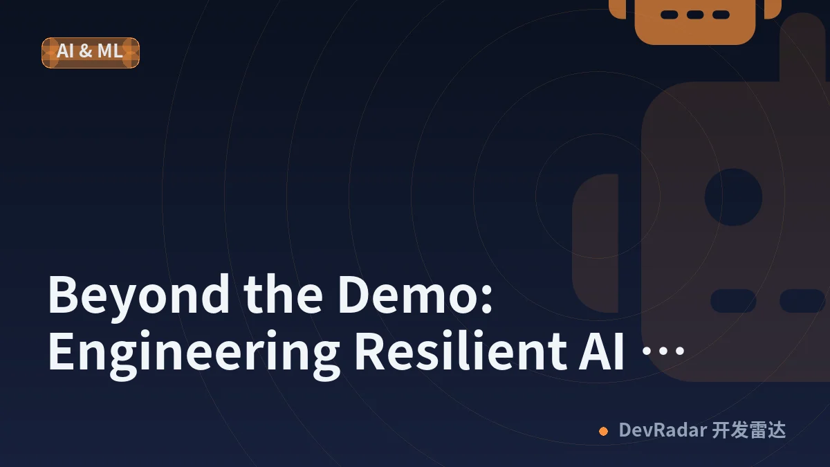Beyond the Demo: Engineering Resilient AI Systems Before Production Failure