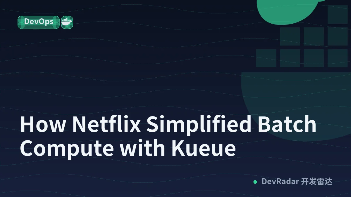 How Netflix Simplified Batch Compute with Kueue