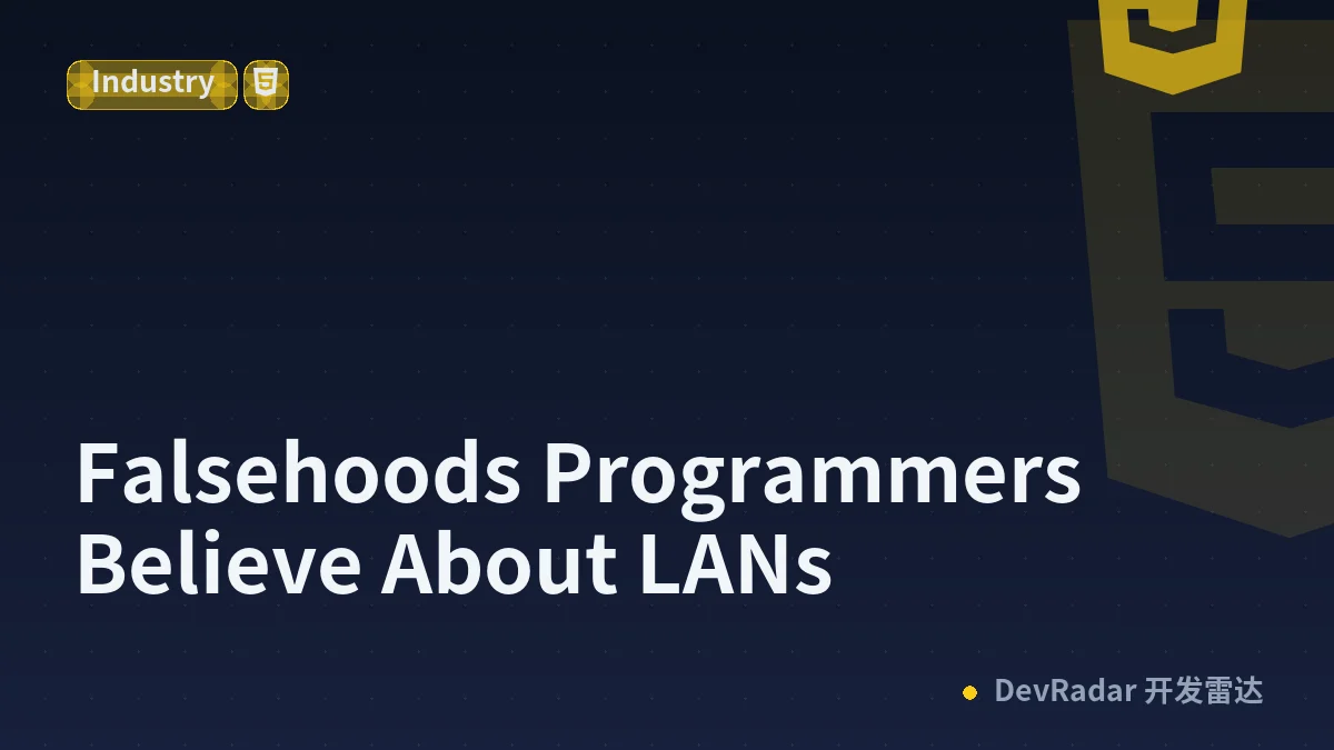 Falsehoods Programmers Believe About LANs