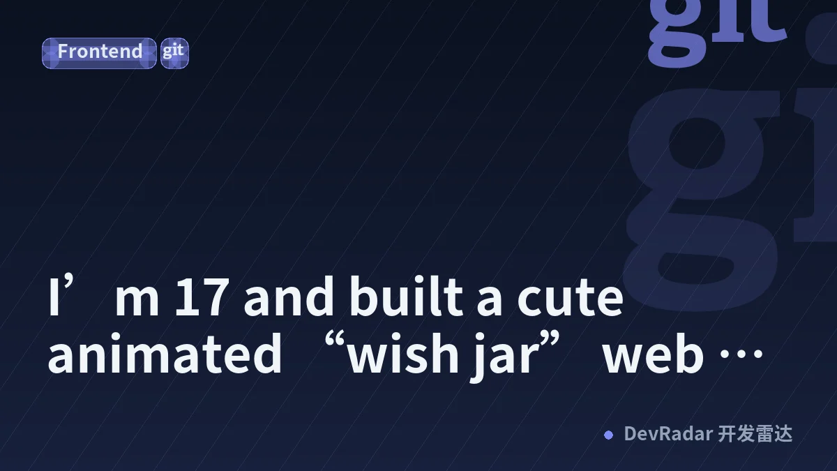 I’m 17 and built a cute animated “wish jar” web app for sending little wishes to someone