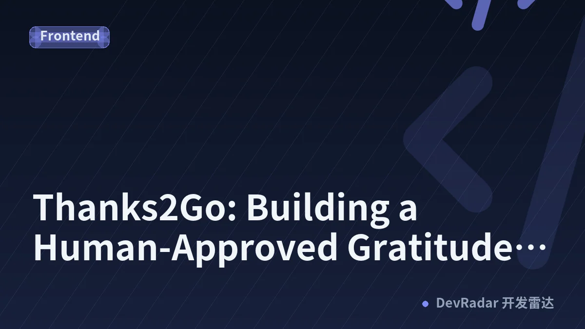 Thanks2Go: Building a Human-Approved Gratitude Rail in One Weekend