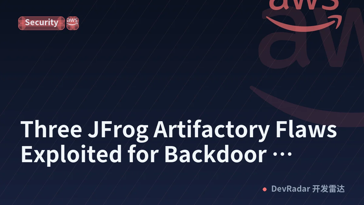 Three JFrog Artifactory Flaws Exploited for Backdoor Deployment