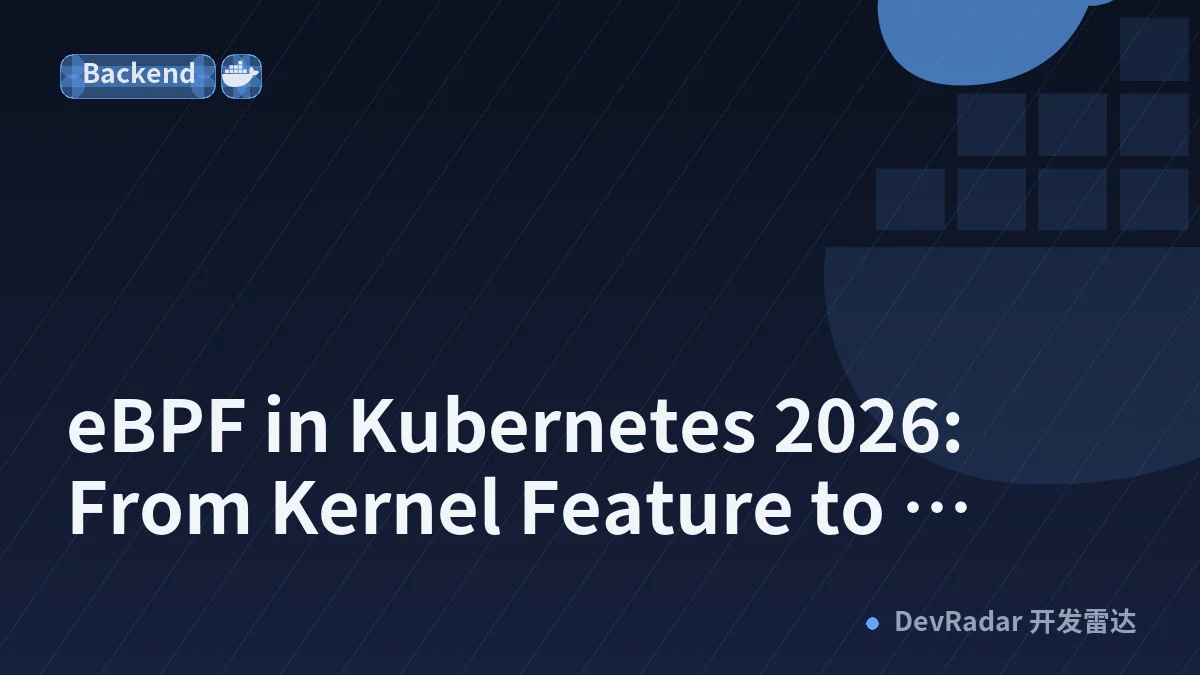 eBPF in Kubernetes 2026: From Kernel Feature to Standard Infrastructure
