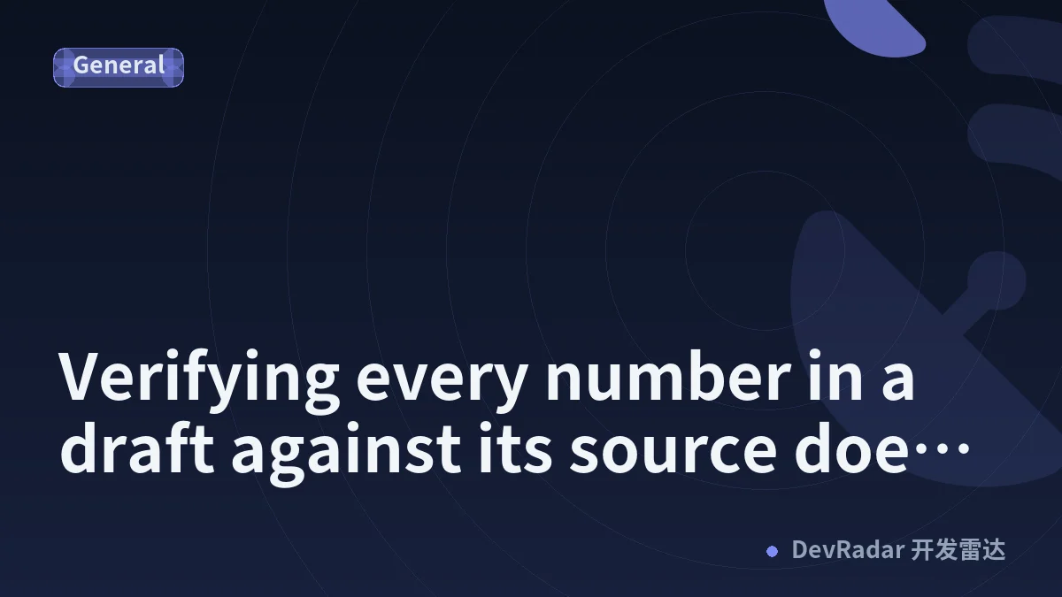 Verifying every number in a draft against its source does not make the draft honest.