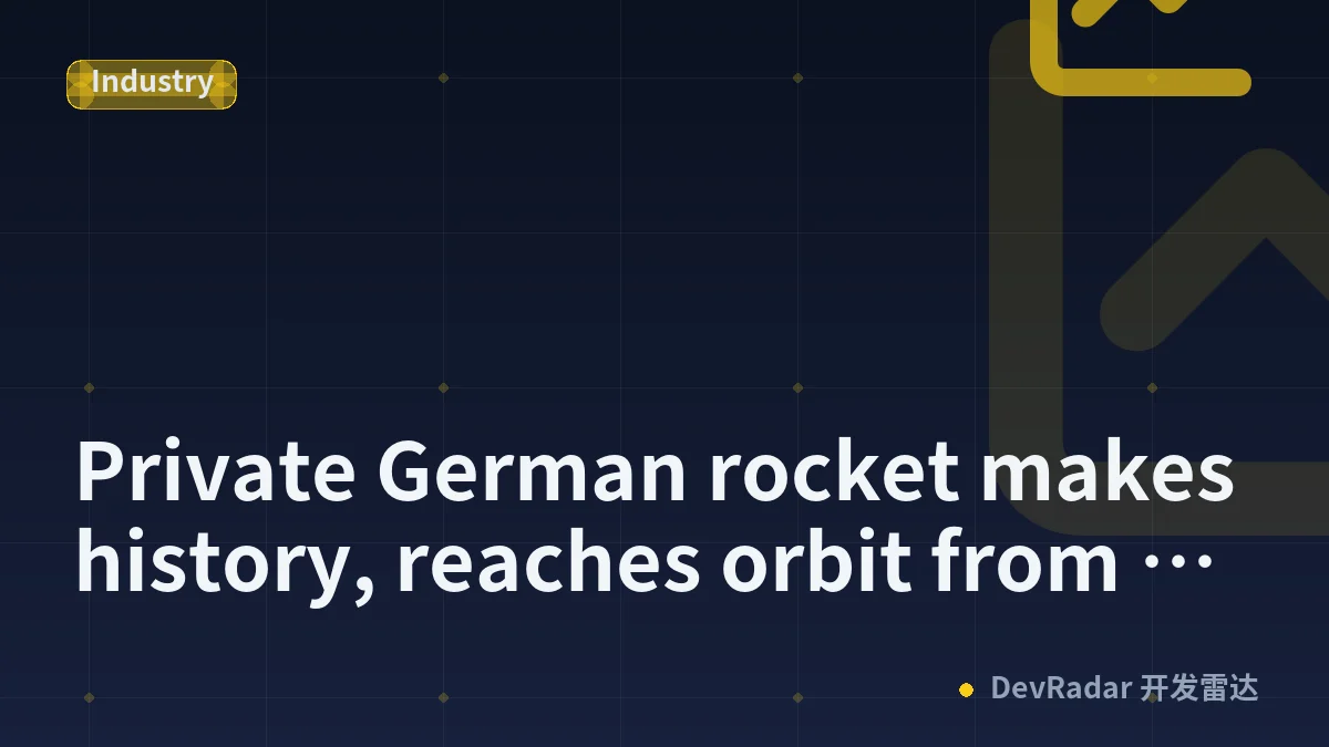 Private German rocket makes history, reaches orbit from European soil